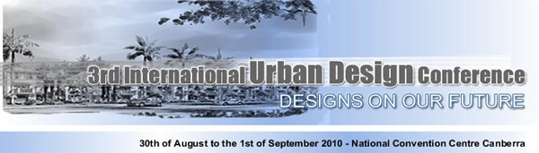 3rd International Urban Design Conference - Canberra, Australia