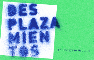 @Arquine:  Bienvenidos al 13 #CongresoArquine Desplazamientos